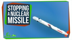 How Would We Stop a Nuclear Missile? Instructional Video