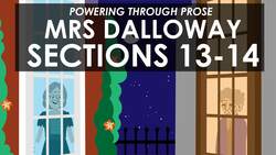 Virginia Woolf's Mrs Dalloway - Sections 13-14 Summary Instructional Video