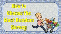 How to Choose the Most Random Survey Instructional Video