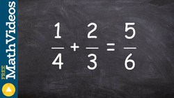 Multiply a whole equation by LCD to solve an equation with fractions, (1/4)x+(2/3)=(5/6) Instructional Video