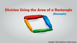 Division Using the Area of a Rectangle (Example) Instructional Video