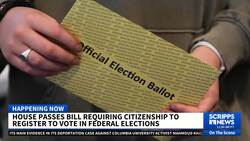 House passes measure that would require proof of US citizenship for voting News Clip