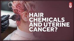 Beauty Products, Hair Chemicals, and Uterine Cancer Instructional Video