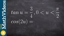 Pre-Calculus - Using the Double Angle Formula to Evaluate for Cosine of an Angle and Triangle Instructional Video