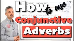 Lesson on CONJUNCTIVE ADVERBS (transition words, conjunctions) Instructional Video