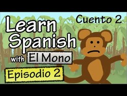 Learn Spanish with "El Mono" - Story 2 - Episode 2 (Basic) Instructional Video