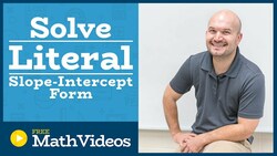 Master Solving literal equations from standard form to slope intercept form Instructional Video