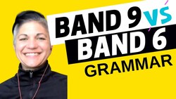 Band 9 VERSUS Band 6 Grammar for IELTS - IELTS Energy Podcast 1157 Instructional Video