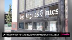LA Times Owner to Take Newspaper Public Within a Year News Clip