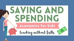 Economics for Kids: Saving and Spending Instructional Video