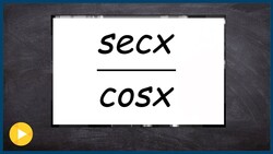 Dividing trig functions by multiplying by the reciprocal Instructional Video