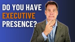 How to Develop Executive Presence Instructional Video