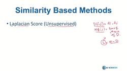 Data Science and Machine Learning (Theory and Projects) A to Z - Feature Selection: Similarity Based Methods Criteria Instructional Video