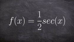 Graphing Secant Function with a a New Amplitude Instructional Video