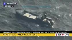 Trump ending aid to Colombia after U.S. accused of murder for boat strike News Clip