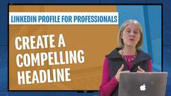 Linkedin Profile For Professionals - Create a Compelling Headline Instructional Video