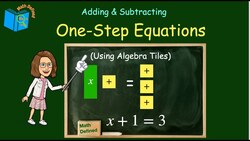 Algebra Tiles Made Easy! | Solve One - Step Equations (Addition & Subtraction) | 7.EE.B.4 Instructional Video