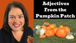 Exploring Adjectives at the Pumpkin Patch Instructional Video