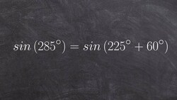 Evaluate for the sine of an angle using the sum of two angles Instructional Video