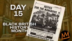 31 Days Of Black British History Day Fifteen: The Mangrove Nine - A Landmark in British Civil Rights Instructional Video