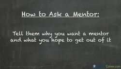 Asking Someone To Be Your Mentor Instructional Video