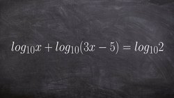 Algebra 2 - Applying the product property of logarithms to solve an equation Instructional Video