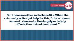 Reduce Crime AND Save Money: Treat Addiction Instead of Punishing People Instructional Video