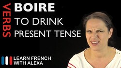 Boire (to drink) — Present Tense Instructional Video