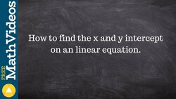 How to find the x and y intercept on an linear equation Instructional Video