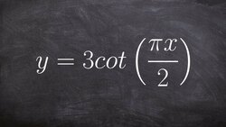 Graphing the Cotangent Function with a Change in Period Instructional Video