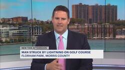 Man struck by lightning at Florham Park golf course News Clip