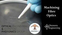 Machining Subminiature Features on Fibre Optics: The Dicing Process Instructional Video