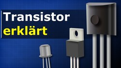 Transistor erklärt - Wie Transistoren funktionieren Instructional Video