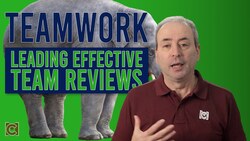Teamwork: Leading Effective Team Reviews Instructional Video