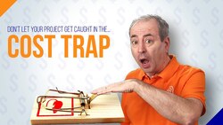 Don't Let Your Project Get Caught in the Cost Trap Instructional Video