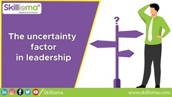 The uncertainity factor in leadership Instructional Video