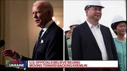 U.S. Believes Beijing Moving Toward Backing Kremlin News Clip