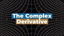 The intuition and implications of the complex derivative Instructional Video