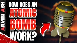 How Atomic Bombs Work—and Why Few Nations Have Them Instructional Video