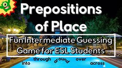 Prepositions of place | Fun ESL Guessing Game | into, around, through, across, over and more Instructional Video