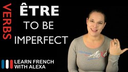 Être (To Be) — Imperfect Tense Instructional Video