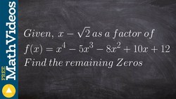 Given a Irrational Factor | Find All the Zeros of the Polynomials Instructional Video