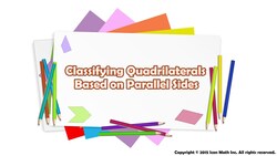 Classifying Quadrilaterals Based on Parallel Sides Instructional Video
