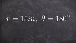 Given the radius and angle in degrees find the arc length Instructional Video