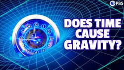 Does Time Cause Gravity? Instructional Video