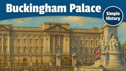 The History of Buckingham Palace Instructional Video