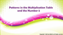 Patterns in the Multiplication Table and The number 5 Instructional Video