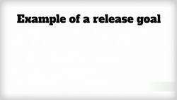Agile Project Management - How to Set a Release Goal Instructional Video