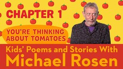 You're Thinking About Tomatoes – Chapter 1 Instructional Video