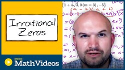 Write the Polynomial with irrational zeros Instructional Video